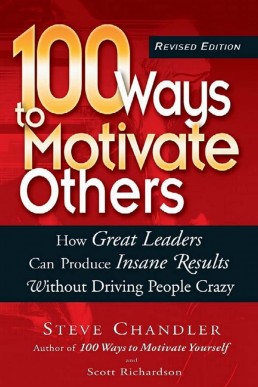 100 Ways to Motivate Others by Steve Chandler (Booklet)