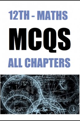 12th (Inter-II) Mathematics Full Book MCQs with Answers Key | PDF