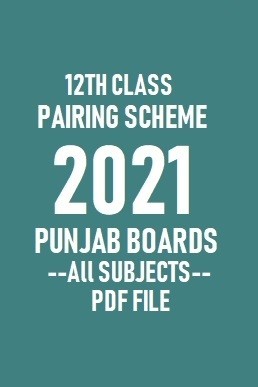 12th Class Pairing Scheme 2021 of all subjects in PDF