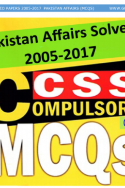 CSS Pakistan Affairs Solved MCQs (2005-2017)