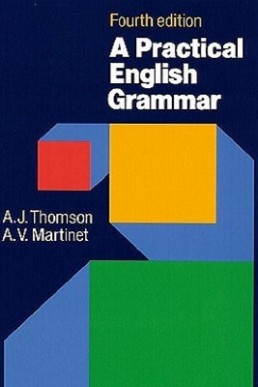 A Practical English Grammar By Thomson and Martinet