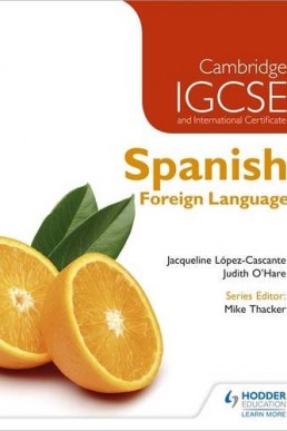 Cambridge IGCSE and International Certificate: Spanish Foreign Language