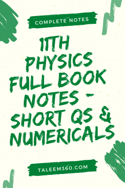 11th Physics All Chapters Short Qs & Numerical Notes