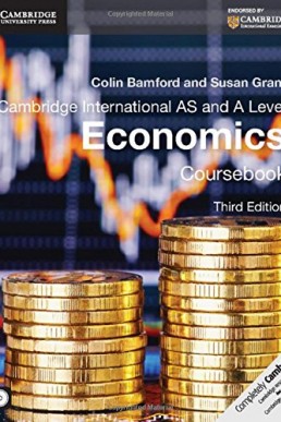 AS and A Level Economics Coursebook (3rd Edition) - Cambridge