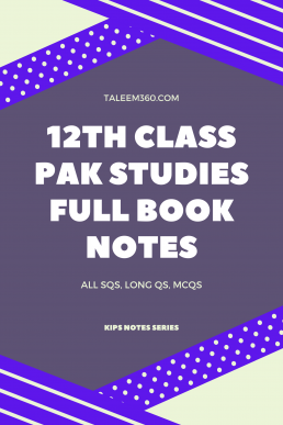 12th Pak Studies Full Book Notes (SQs, LQs, MCQs)