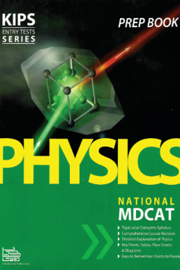 KIPS Physics Prep Book 2021 for National MDCAT