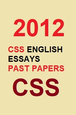 CSS English Essays Past Paper 2012 PDF