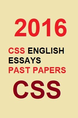CSS English Essays Past Paper 2016 PDF