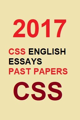 CSS English Essays Past Paper 2017 PDF