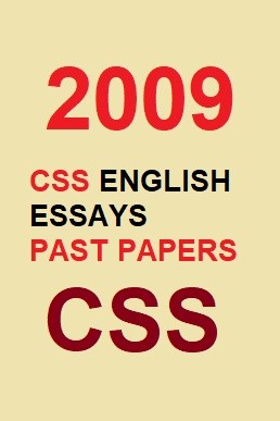 CSS English Essays Past Paper 2009 PDF