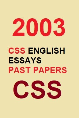 CSS English Essays Past Paper (Year 2003)