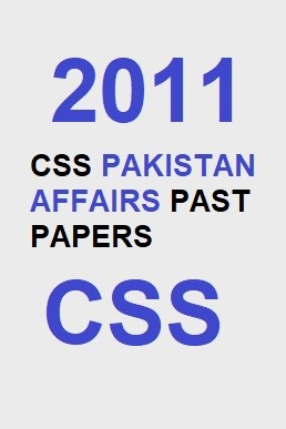 CSS Pakistan Affairs Past Paper 2011 PDF