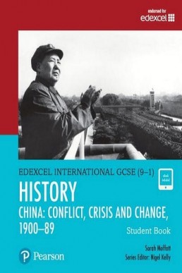 Edexcel GCSE (9-1) History - China Conflict, Crisis and Change (1900-89) Student Book