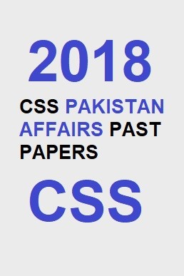 CSS Pakistan Affairs Past Paper 2018 PDF