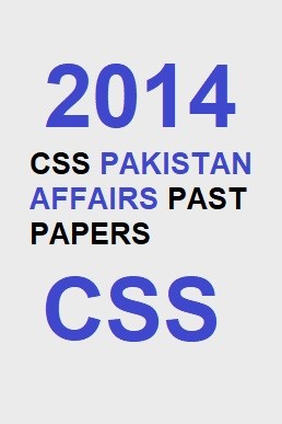 CSS Pakistan Affairs Past Paper 2014 PDF