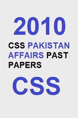 CSS Pakistan Affairs Past Paper 2010 PDF