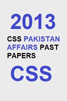CSS Pakistan Affairs Past Paper 2013 PDF