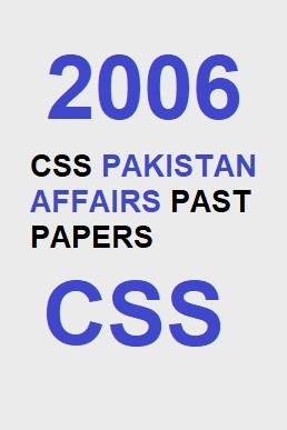 CSS Pakistan Affairs Past Paper 2006 PDF