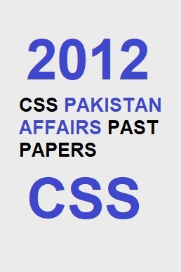 CSS Pakistan Affairs Past Paper 2012 PDF