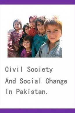 Civil Society And Social Change In Pakistan