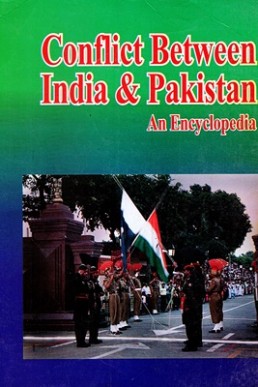 Conflict Between India and Pakistan - An Encyclopedia