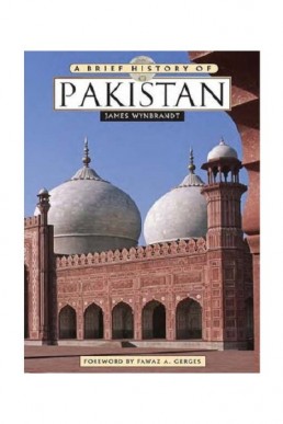 A Brief History of Pakistan by James Wynbrandt | PDF