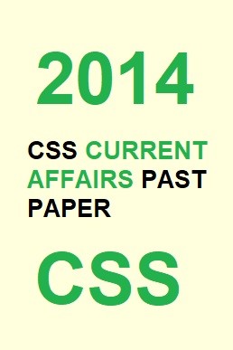 CSS Current Affairs Past Paper 2014 PDF