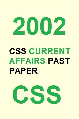 CSS Current Affairs Past Paper 2002 PDF