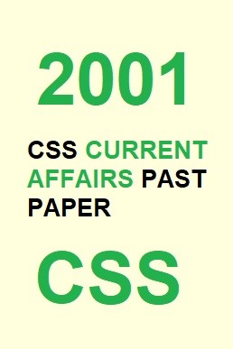 CSS Current Affairs Past Paper 2001 PDF