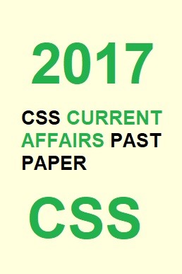 CSS Current Affairs Past Paper 2017 PDF