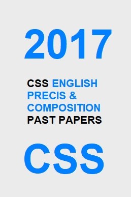 CSS English Precis & Composition Past Paper 2017 PDF