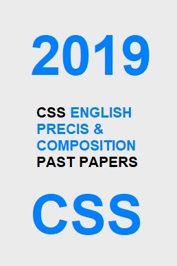 CSS English Precis & Composition Past Paper 2019 PDF