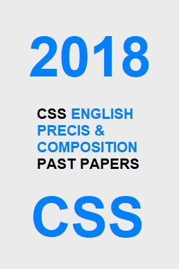 CSS English Precis & Composition Past Paper 2018 PDF