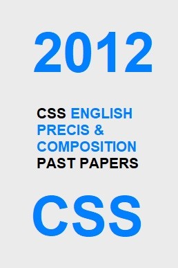 CSS English Precis & Composition Past Paper 2012 PDF