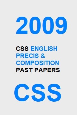 CSS English Precis & Composition Past Paper 2009 PDF