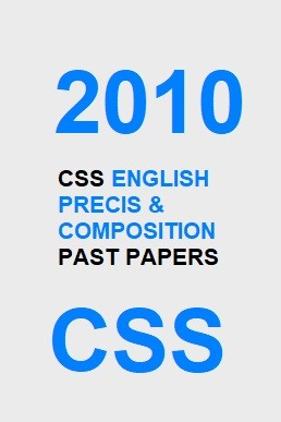 CSS English Precis & Composition Past Paper 2010 PDF