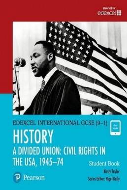 Edexcel GCSE (9-1) History - A Divided Union Civil Rights in the USA (1945–74) Student Book