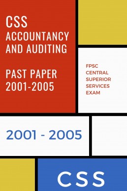 CSS Accounting and Auditing Past Papers (2001 - 2005) PDF