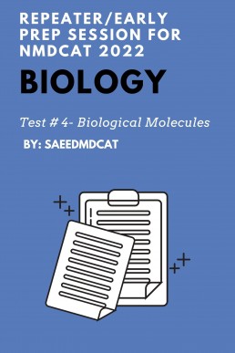 Biology Test 4 Biological Molecules - NMDCAT 2022