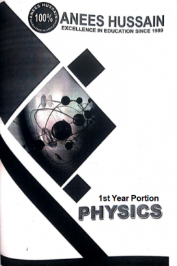 Anees Hussain NMDCAT / AKU Physics Book (1st Year Portion)